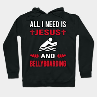 I Need Jesus And Bellyboarding Bellyboard Bellyboarder Hoodie